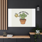 I Wet My Plants Canvas | Plant Parent Humor, Succulent Pun Wall Art
