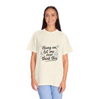 Hang On Let Me Overthink This T-Shirt — Funny Overthinker Tee