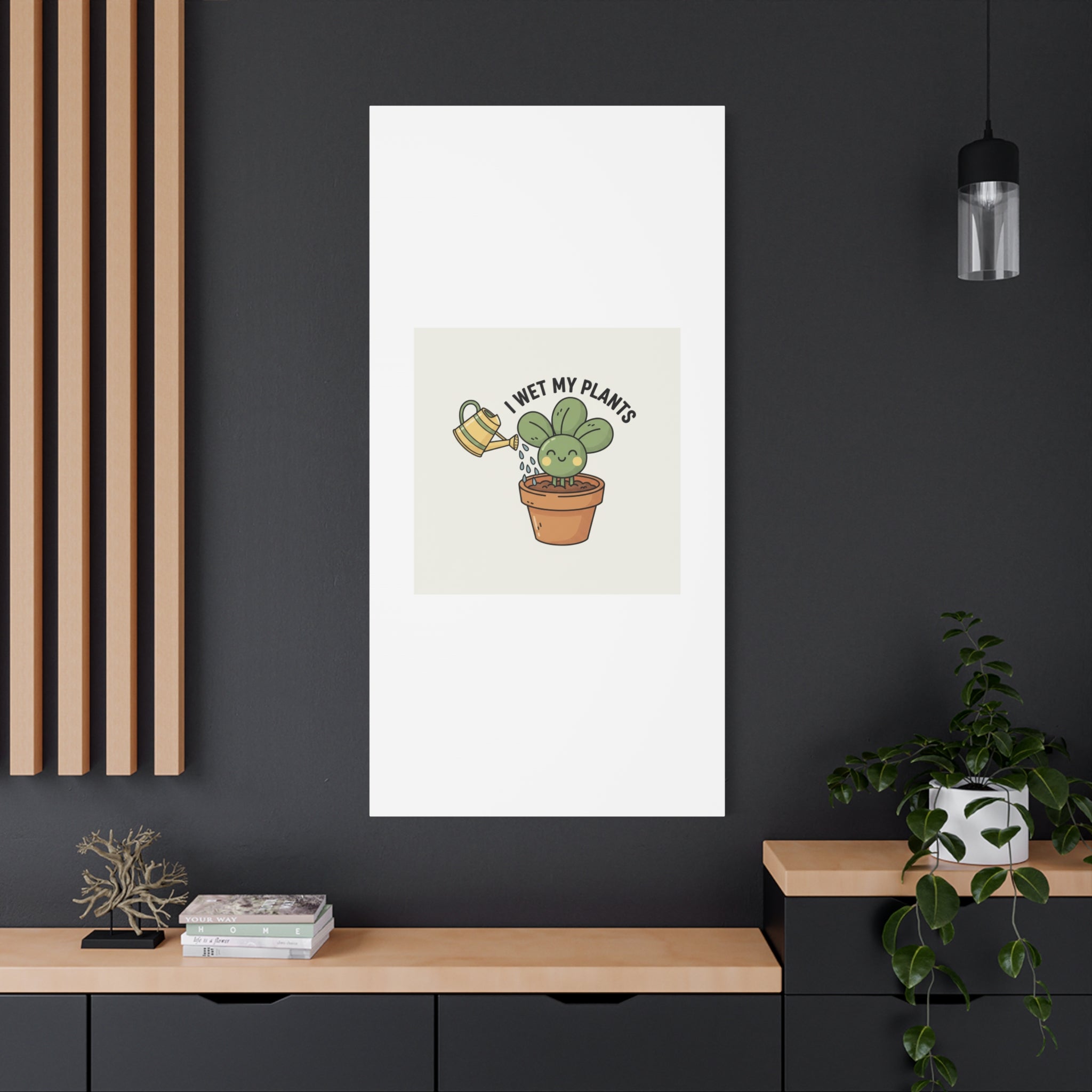 I Wet My Plants Canvas | Plant Parent Humor, Succulent Pun Wall Art