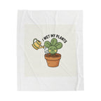 I Wet My Plants Velveteen Plush Blanket | Plant Parent Pun, Sage Cream Botanical Humor