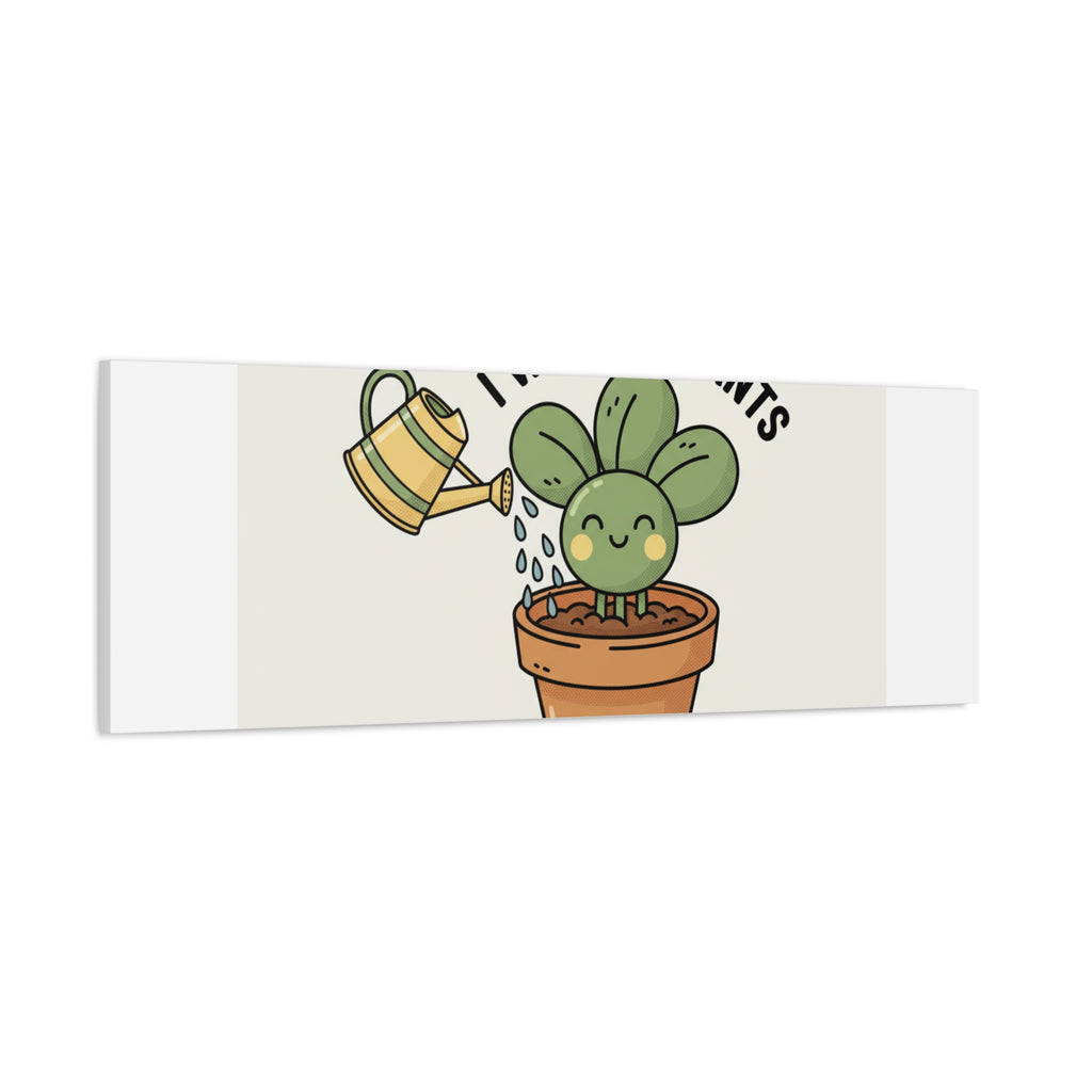 I Wet My Plants Canvas | Plant Parent Humor, Succulent Pun Wall Art