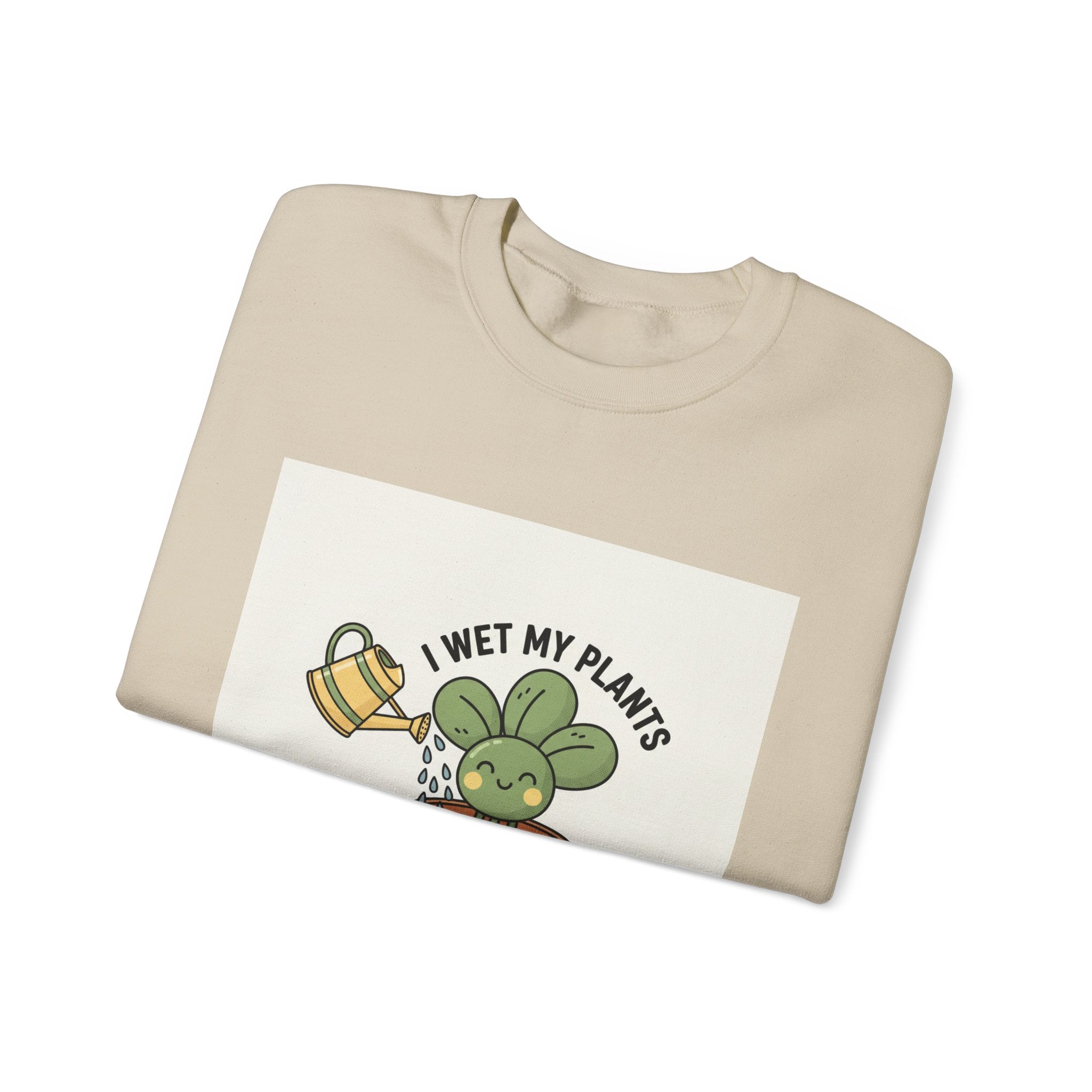 I Wet My Plants Sweatshirt | Plant Parent Humor, Succulent Pun, Sage Palette
