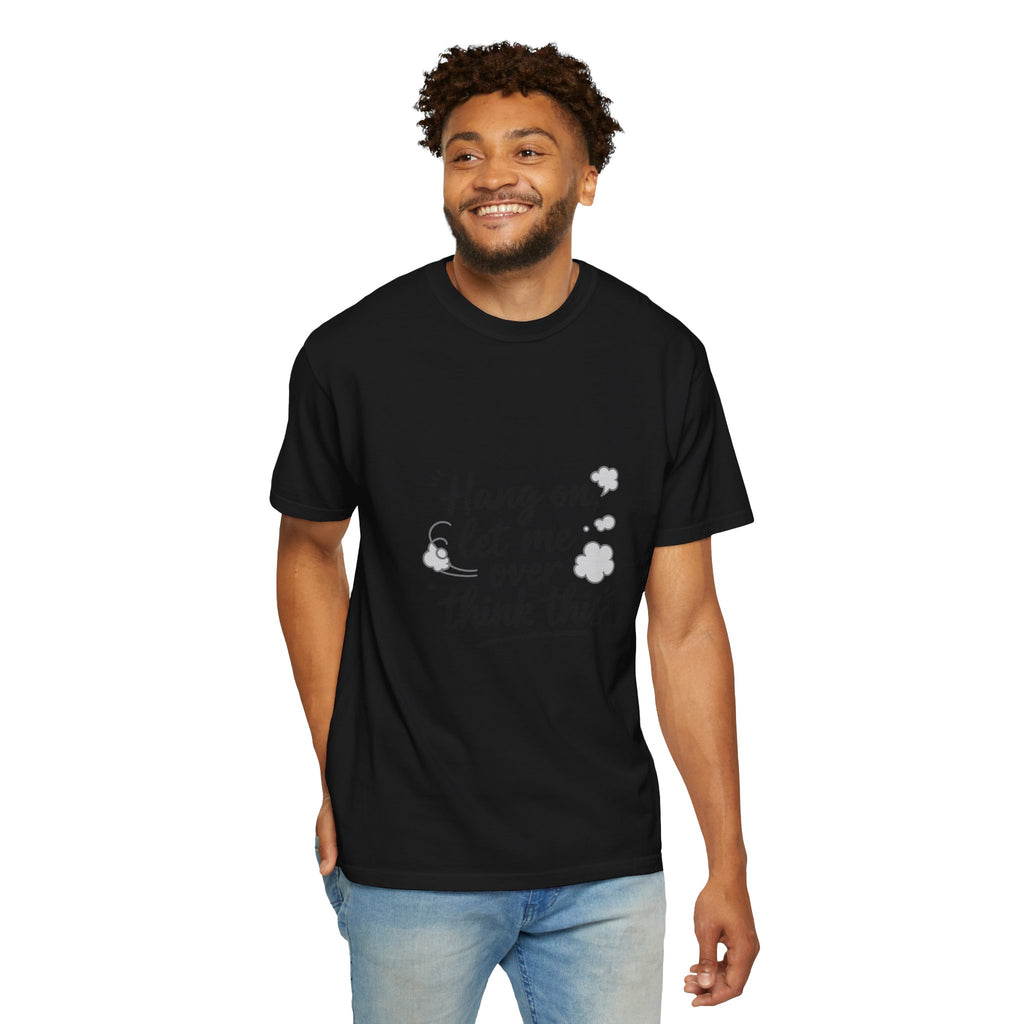 Hang On Let Me Overthink This T-Shirt — Funny Overthinker Tee