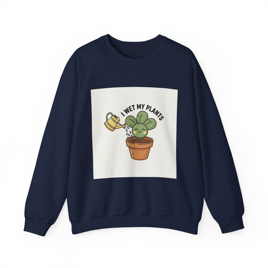 I Wet My Plants Sweatshirt | Plant Parent Humor, Succulent Pun, Sage Palette