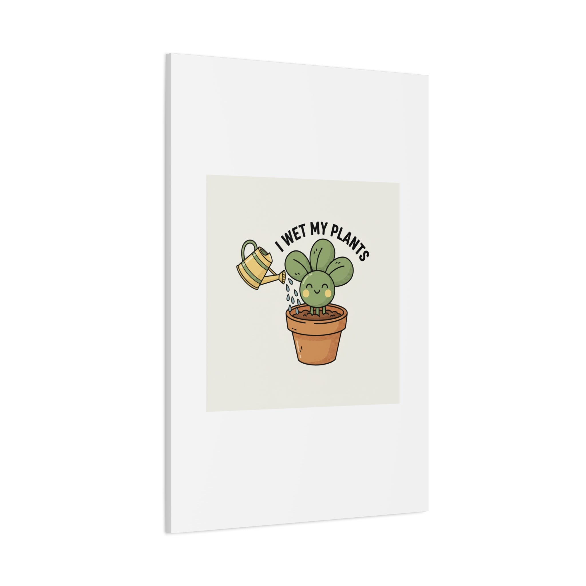 I Wet My Plants Canvas | Plant Parent Humor, Succulent Pun Wall Art