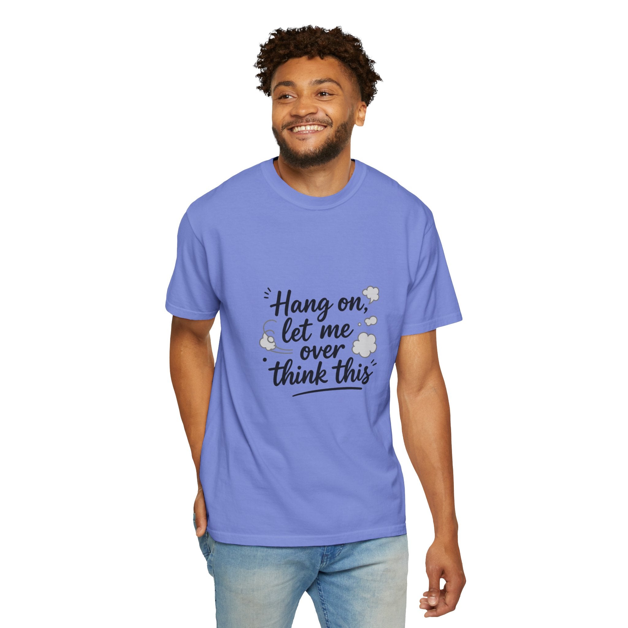 Hang On Let Me Overthink This T-Shirt — Funny Overthinker Tee