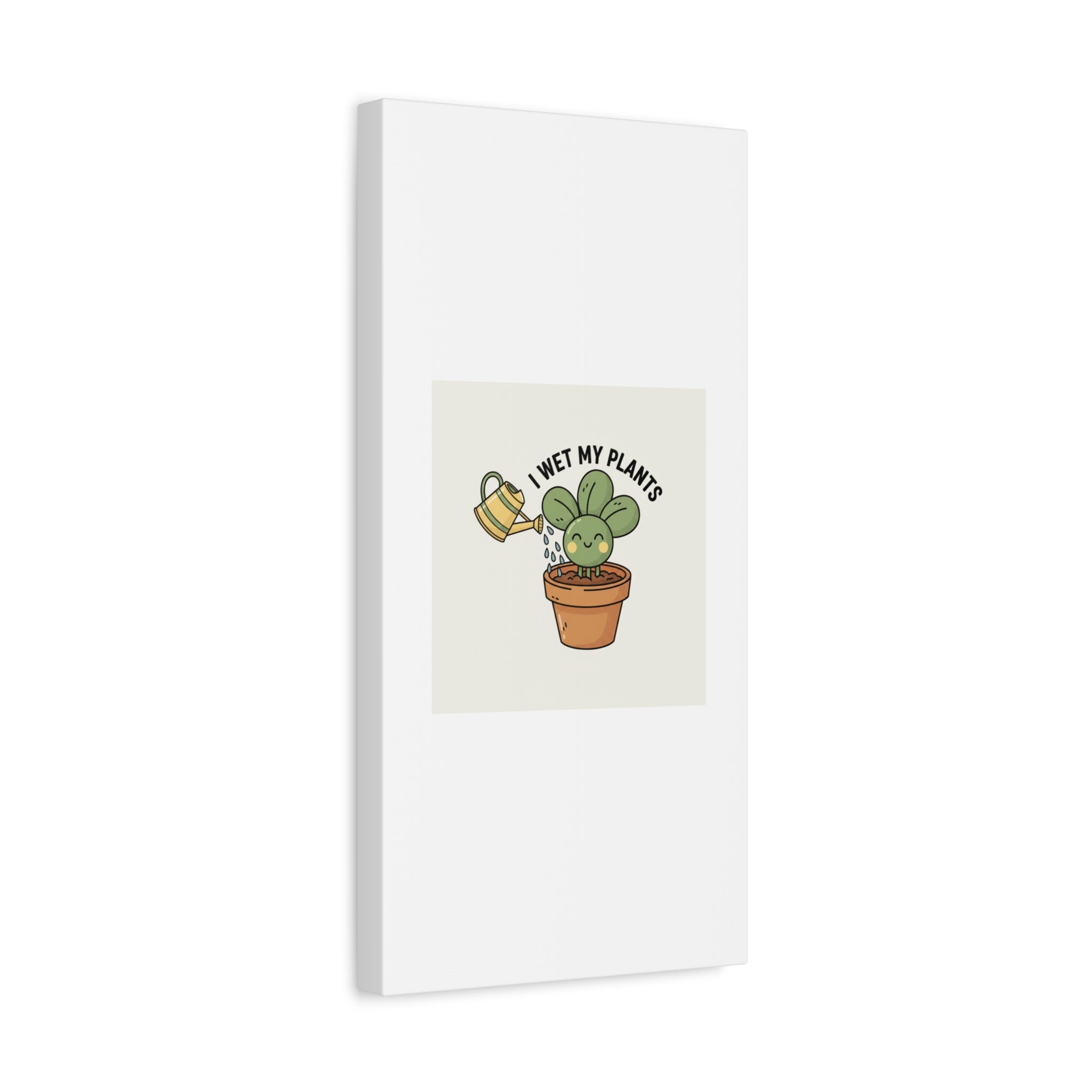 I Wet My Plants Canvas | Plant Parent Humor, Succulent Pun Wall Art