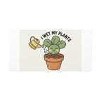 I Wet My Plants Canvas | Plant Parent Humor, Succulent Pun Wall Art
