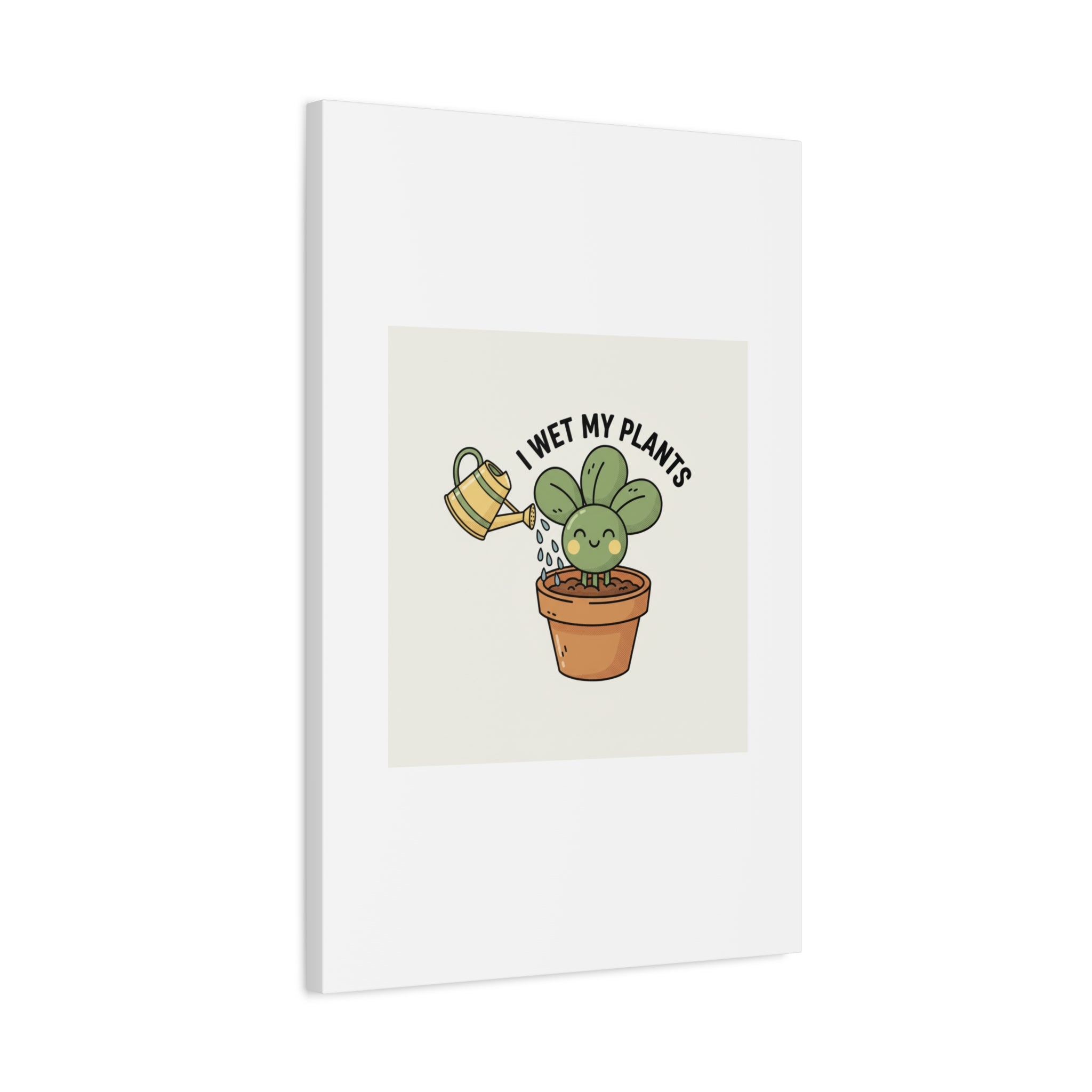 I Wet My Plants Canvas | Plant Parent Humor, Succulent Pun Wall Art