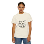 Hang On Let Me Overthink This T-Shirt — Funny Overthinker Tee