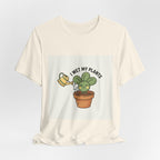 I Wet My Plants Tee | Plant Parent Humor, Succulent Pun Shirt