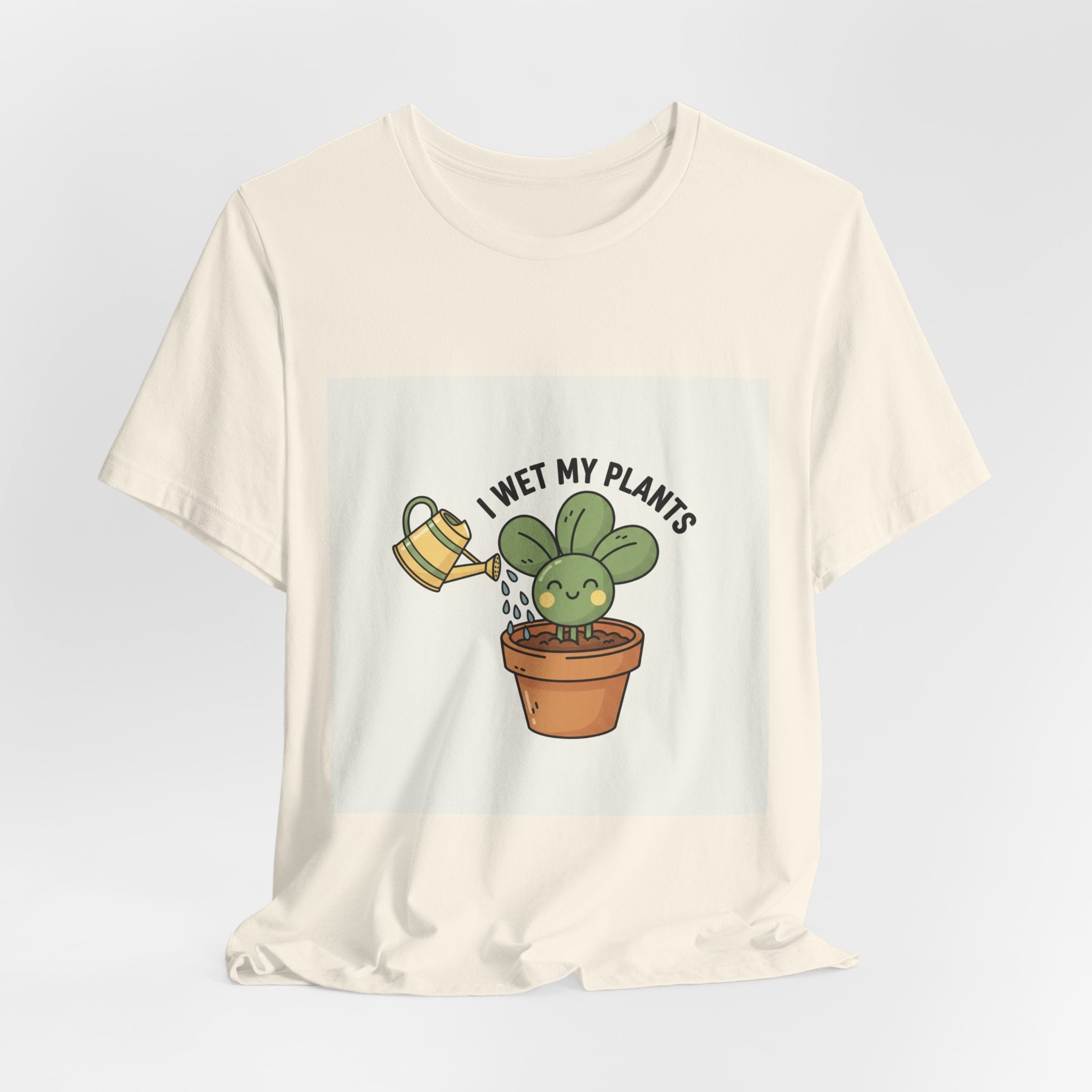 I Wet My Plants Tee | Plant Parent Humor, Succulent Pun Shirt