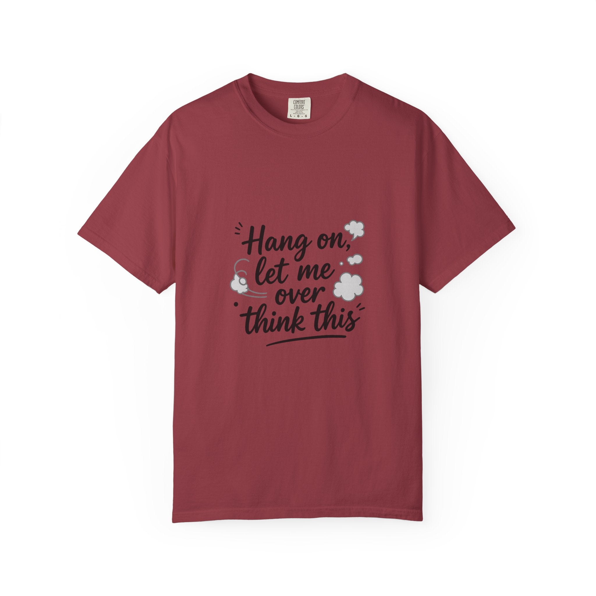 Hang On Let Me Overthink This T-Shirt — Funny Overthinker Tee