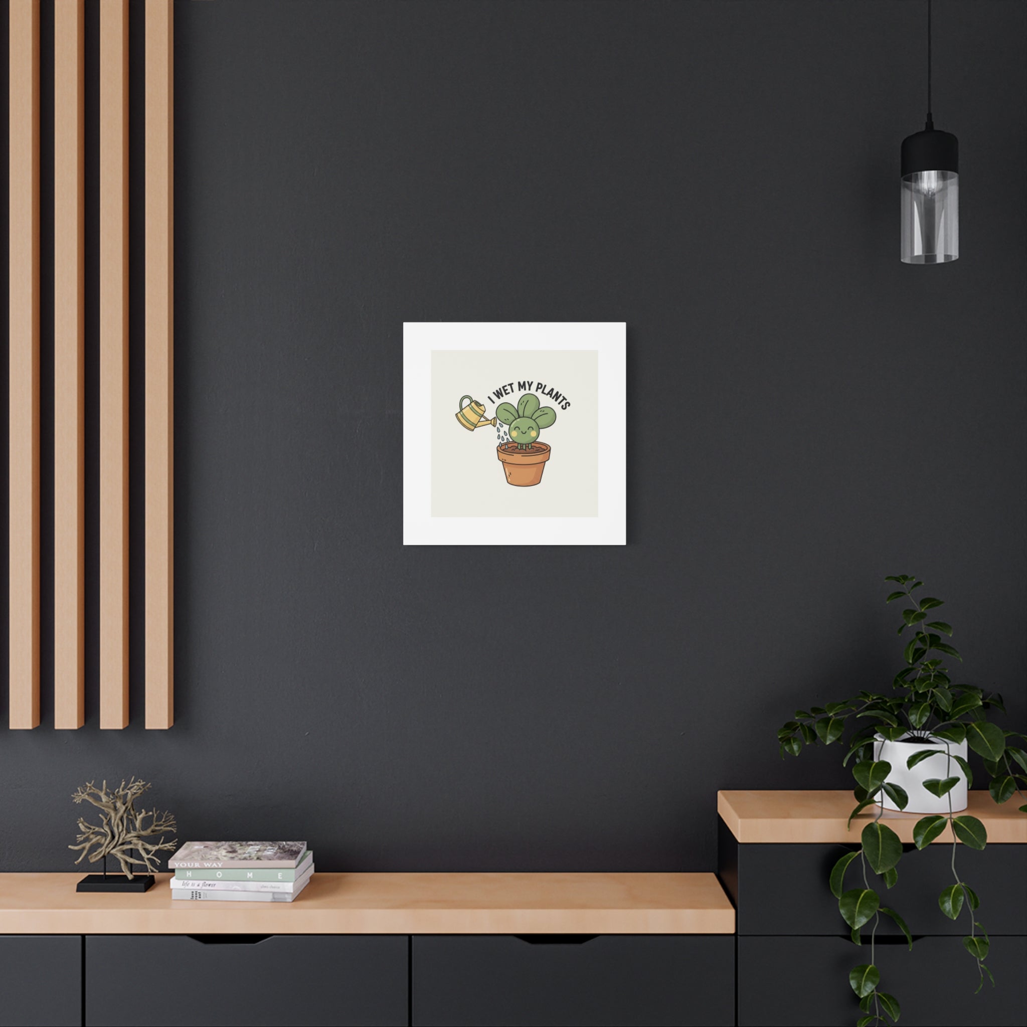 I Wet My Plants Canvas | Plant Parent Humor, Succulent Pun Wall Art