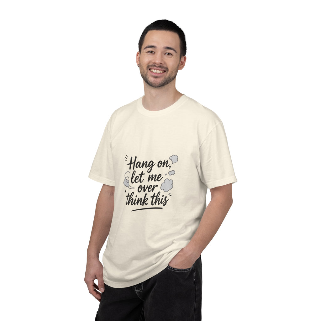 Hang On Let Me Overthink This T-Shirt — Funny Overthinker Tee