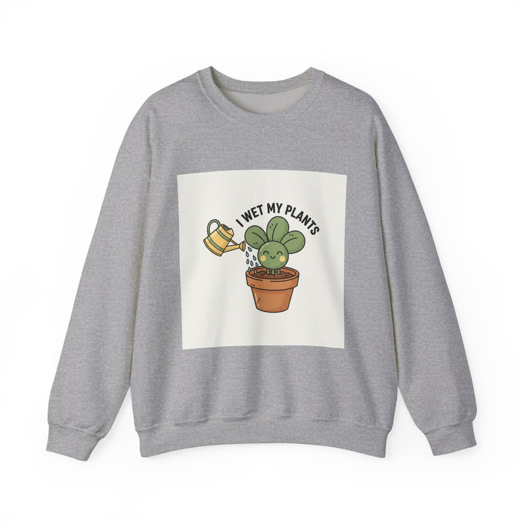 I Wet My Plants Sweatshirt | Plant Parent Humor, Succulent Pun, Sage Palette