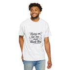 Hang On Let Me Overthink This T-Shirt — Funny Overthinker Tee