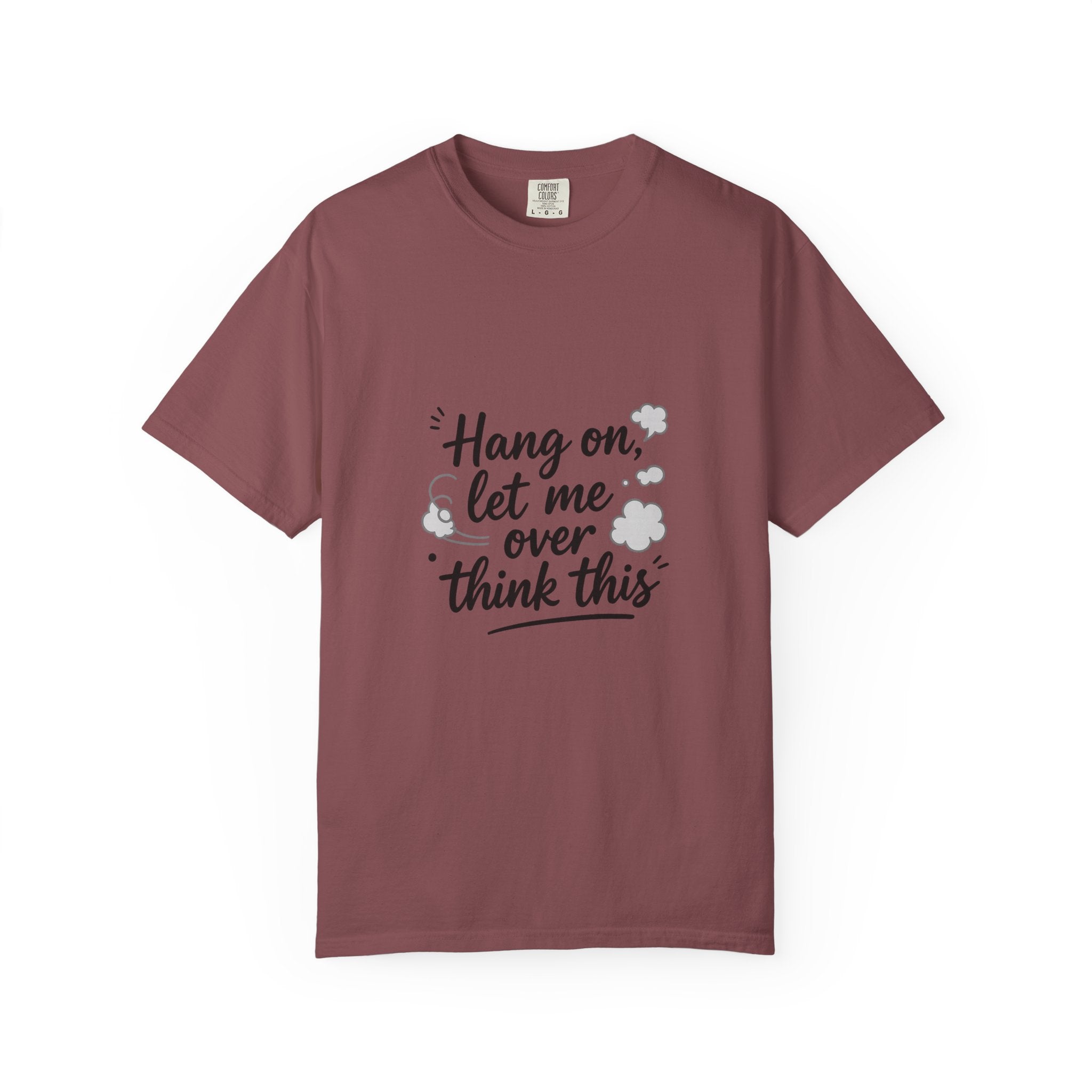 Hang On Let Me Overthink This T-Shirt — Funny Overthinker Tee