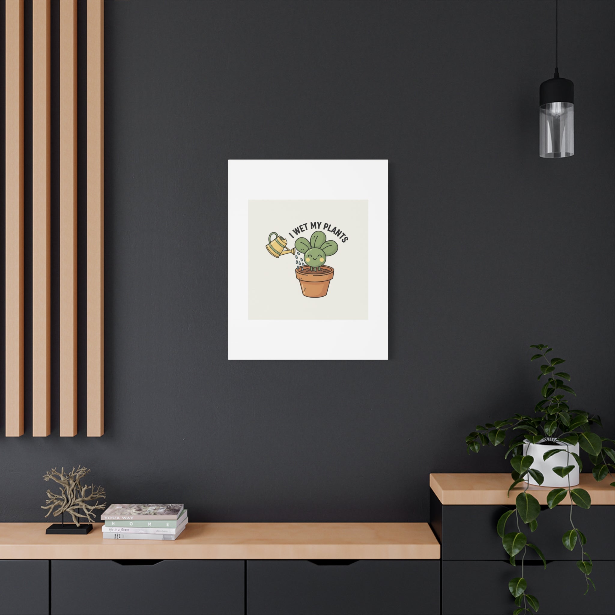 I Wet My Plants Canvas | Plant Parent Humor, Succulent Pun Wall Art