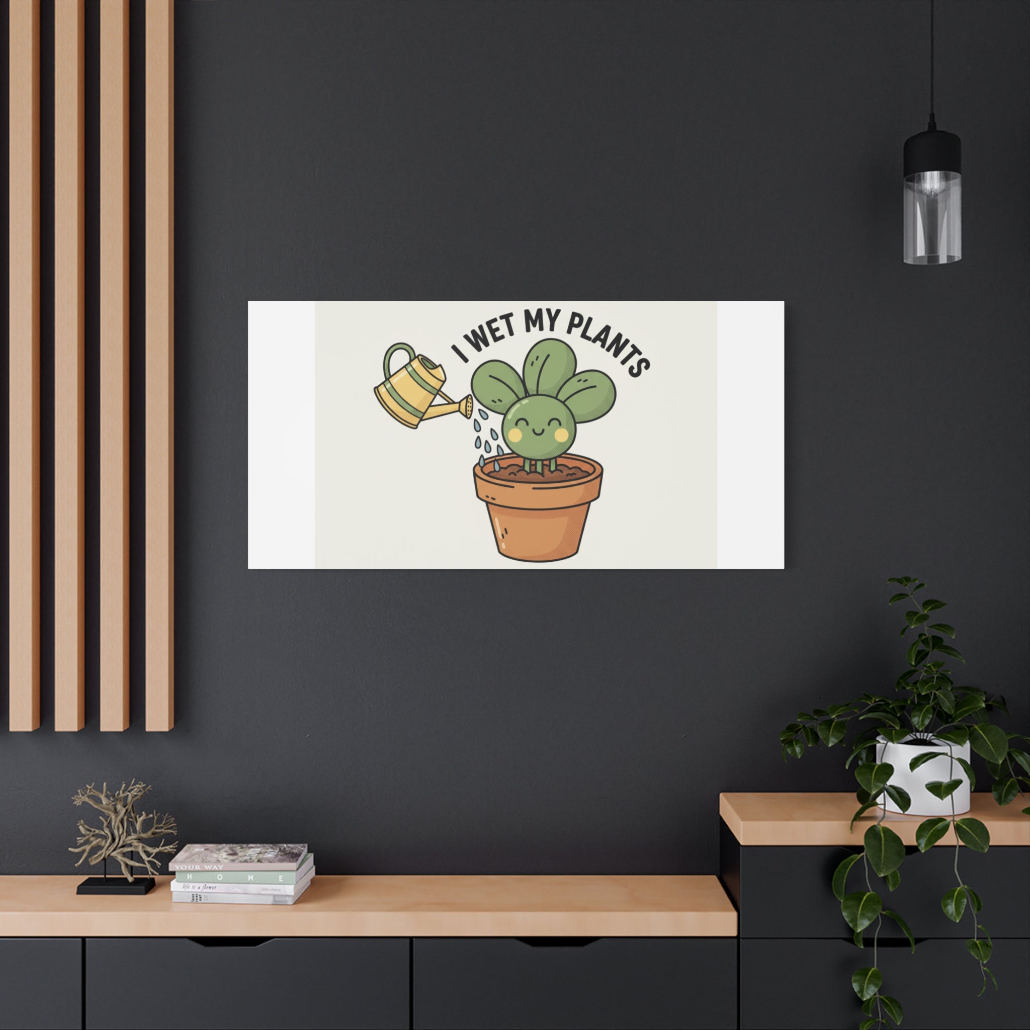 I Wet My Plants Canvas | Plant Parent Humor, Succulent Pun Wall Art