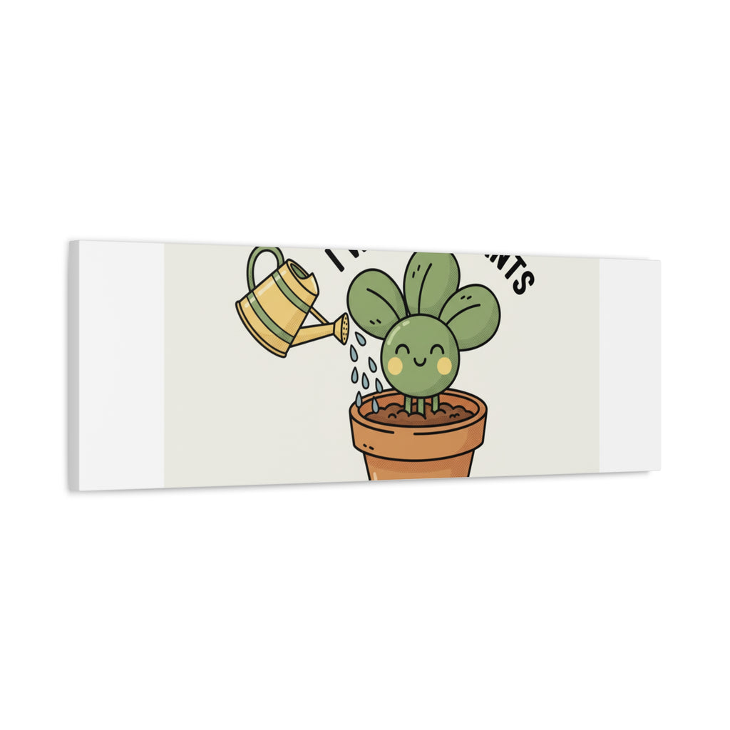 I Wet My Plants Canvas | Plant Parent Humor, Succulent Pun Wall Art