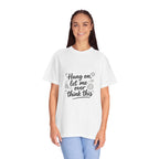 Hang On Let Me Overthink This T-Shirt — Funny Overthinker Tee