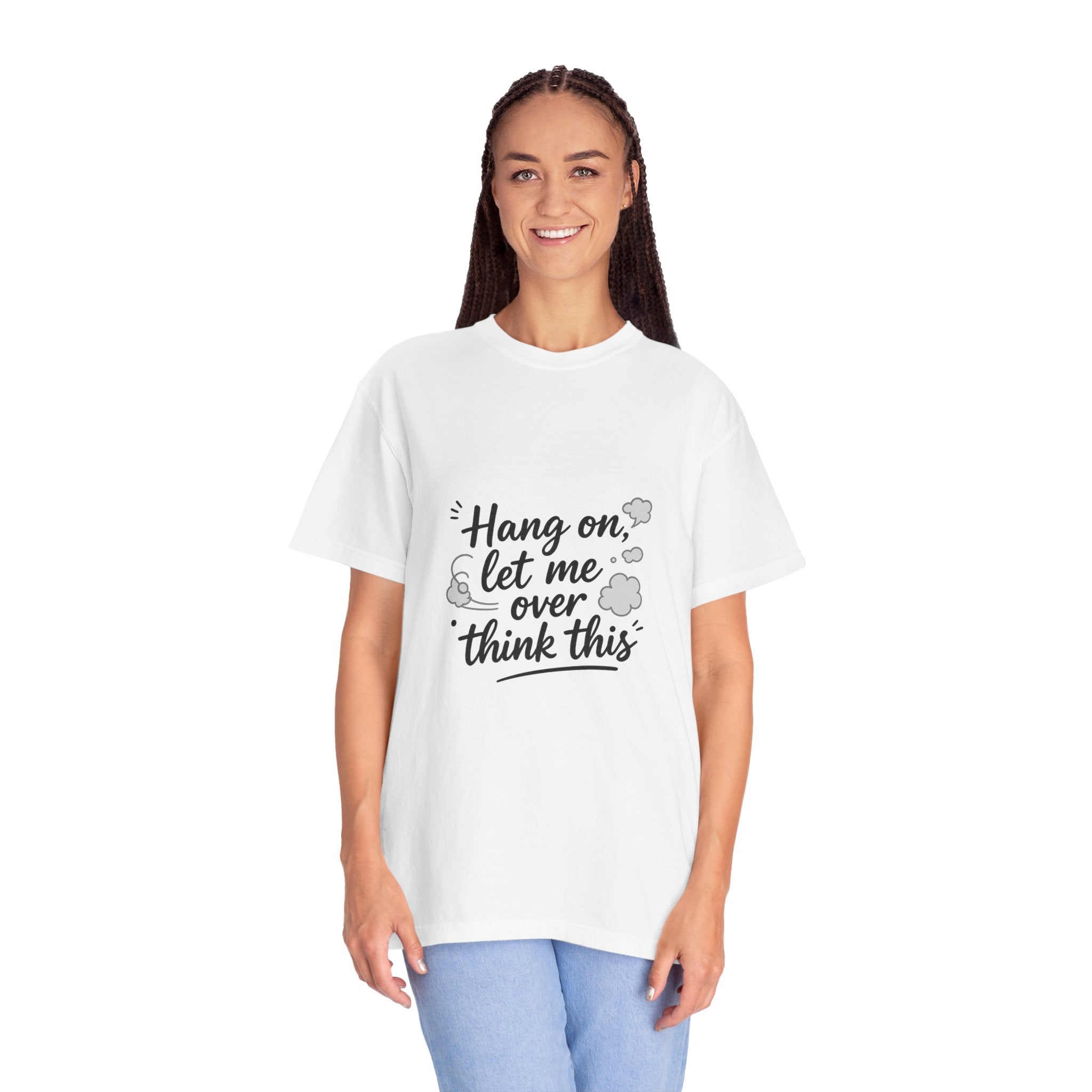 Hang On Let Me Overthink This T-Shirt — Funny Overthinker Tee