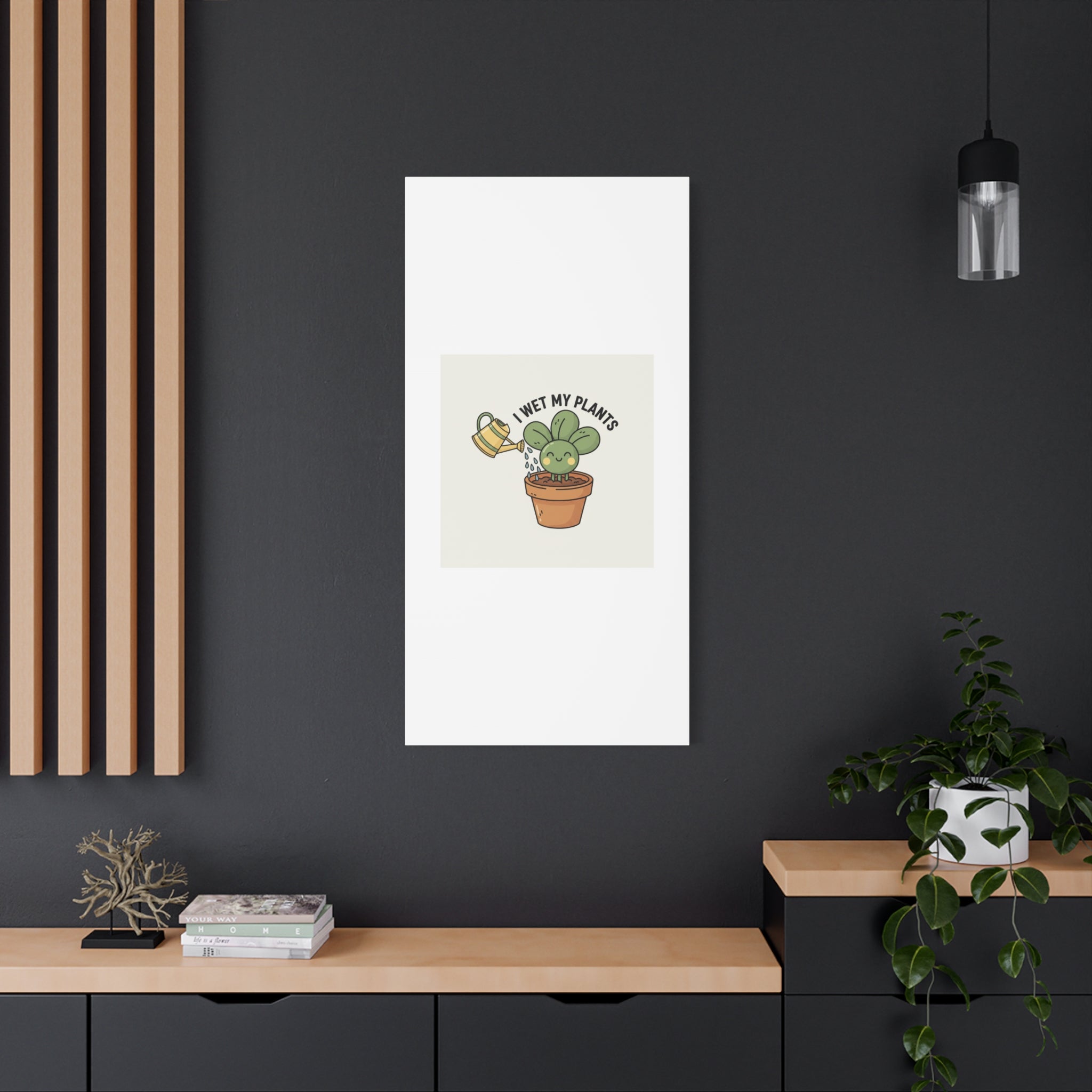 I Wet My Plants Canvas | Plant Parent Humor, Succulent Pun Wall Art