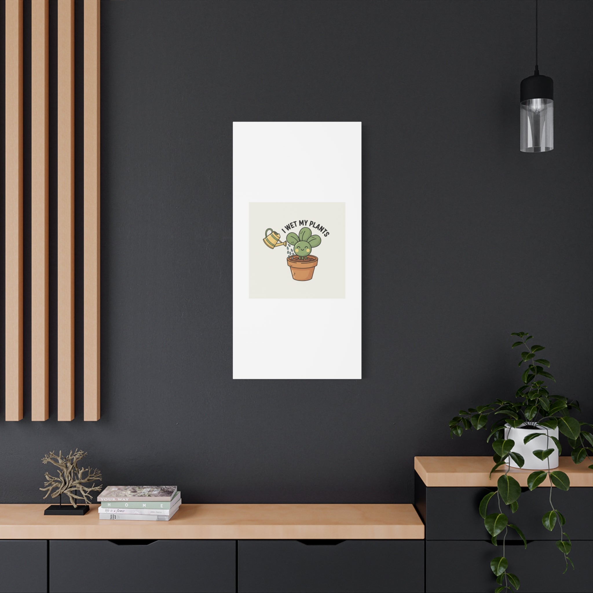 I Wet My Plants Canvas | Plant Parent Humor, Succulent Pun Wall Art