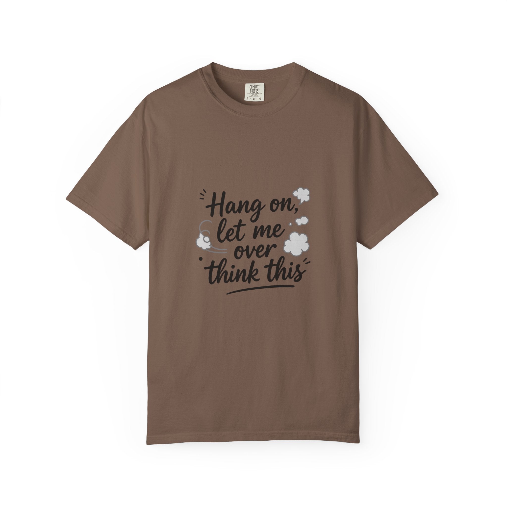 Hang On Let Me Overthink This T-Shirt — Funny Overthinker Tee