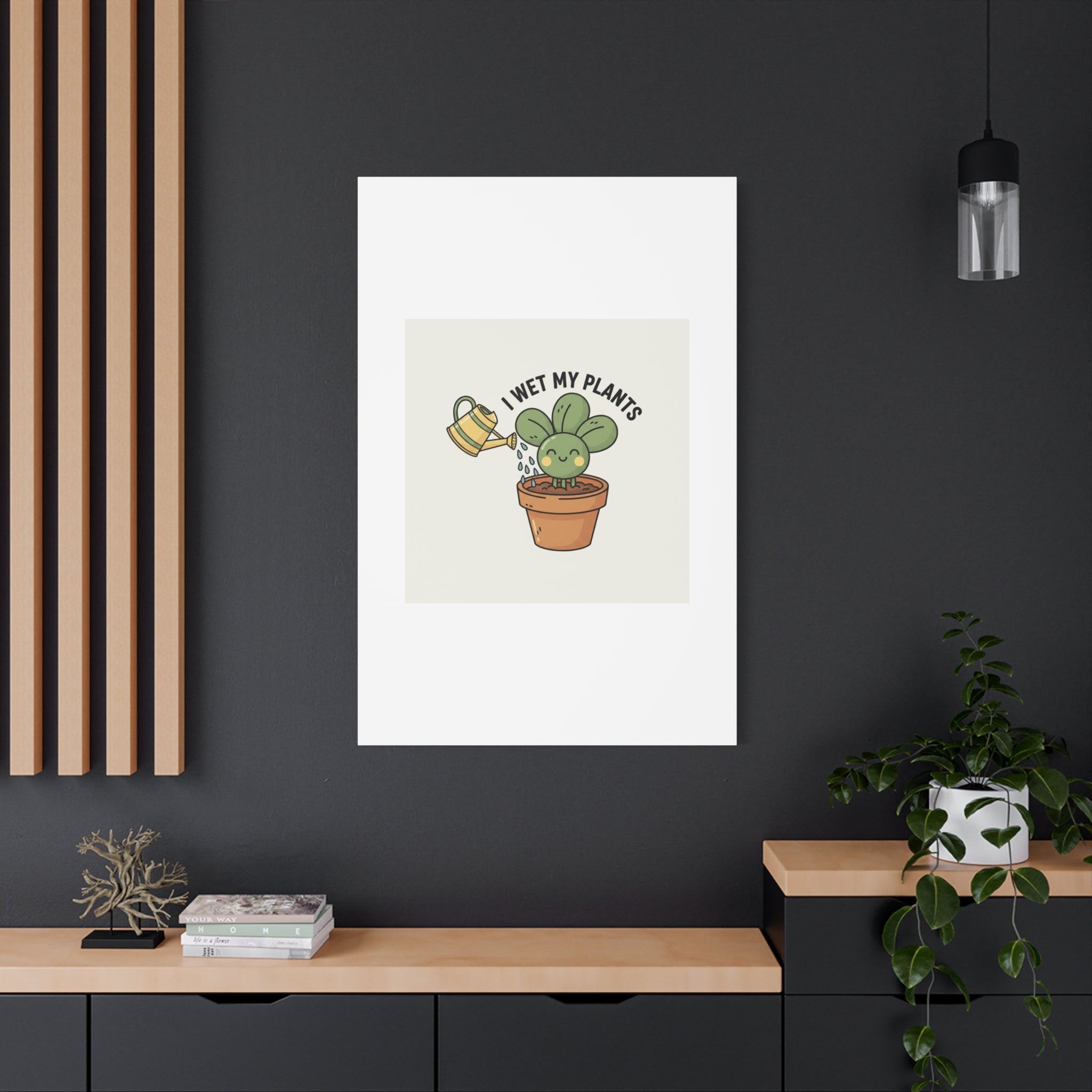 I Wet My Plants Canvas | Plant Parent Humor, Succulent Pun Wall Art