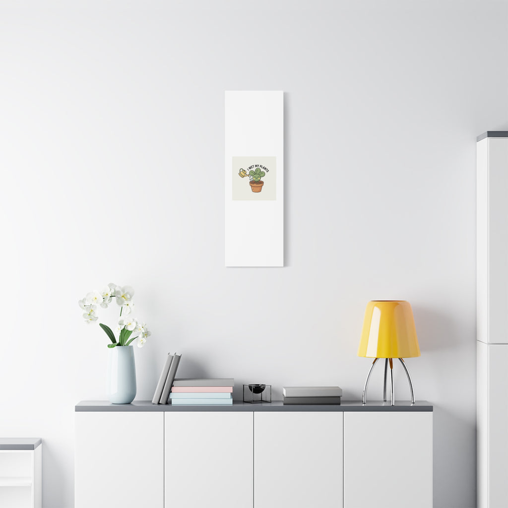 I Wet My Plants Canvas | Plant Parent Humor, Succulent Pun Wall Art