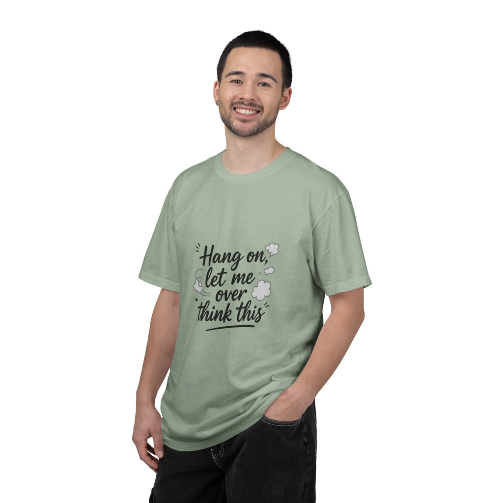 Hang On Let Me Overthink This T-Shirt — Funny Overthinker Tee