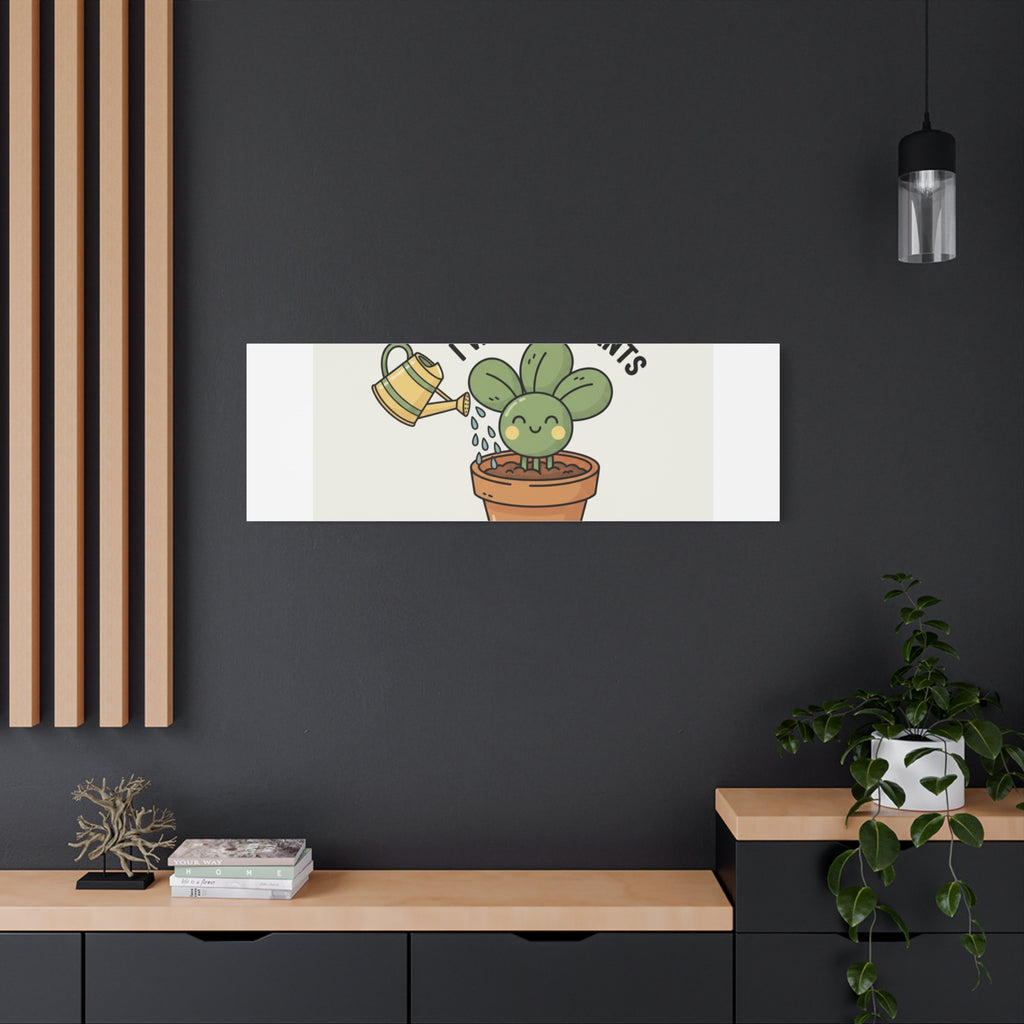 I Wet My Plants Canvas | Plant Parent Humor, Succulent Pun Wall Art