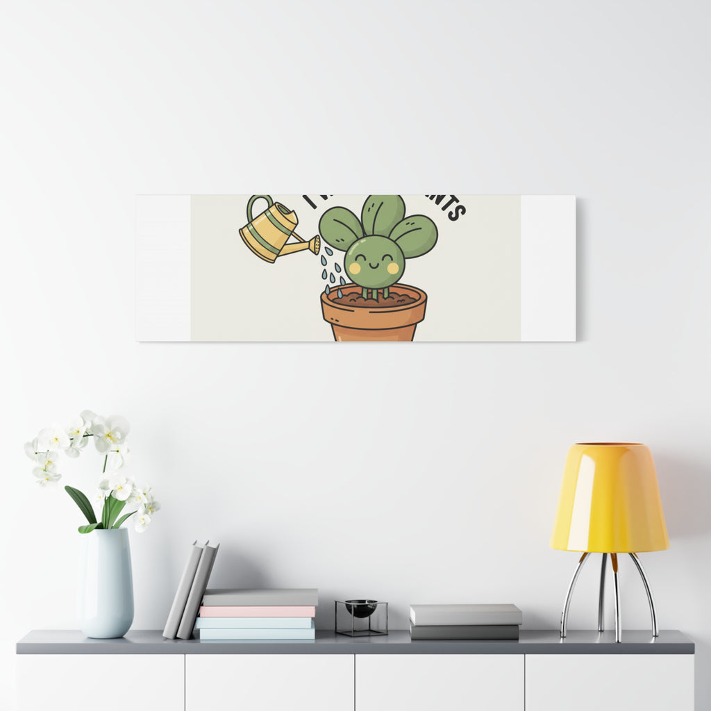 I Wet My Plants Canvas | Plant Parent Humor, Succulent Pun Wall Art