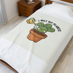 I Wet My Plants Velveteen Plush Blanket | Plant Parent Pun, Sage Cream Botanical Humor