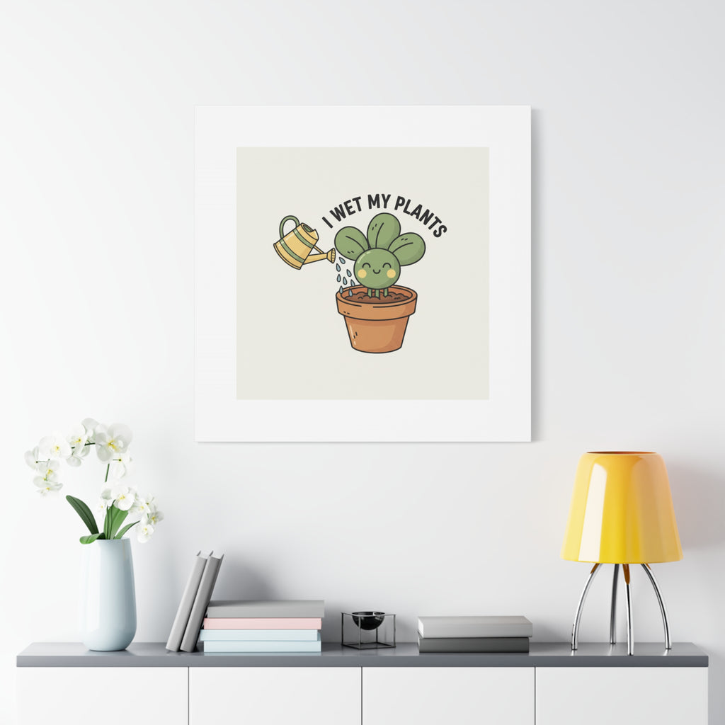 I Wet My Plants Canvas | Plant Parent Humor, Succulent Pun Wall Art