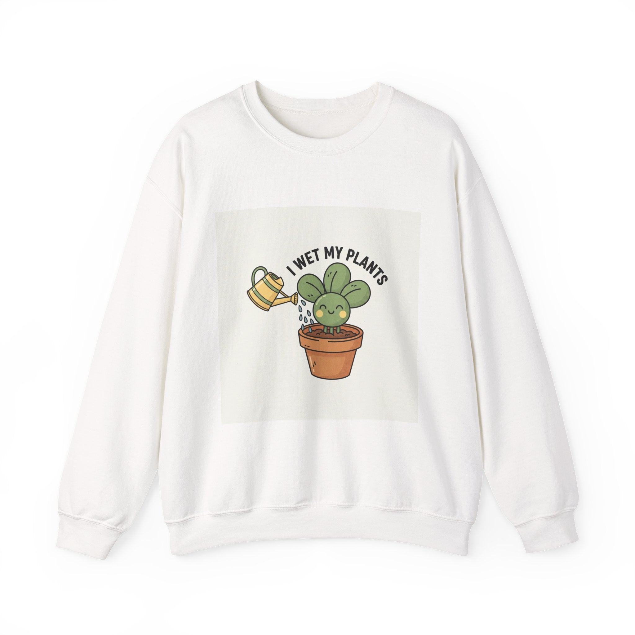 I Wet My Plants Sweatshirt | Plant Parent Humor, Succulent Pun, Sage Palette