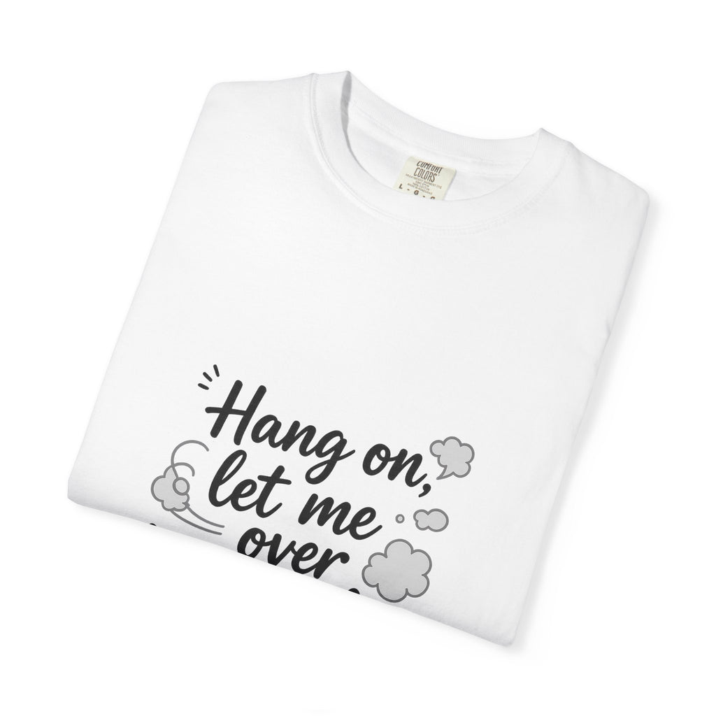 Hang On Let Me Overthink This T-Shirt — Funny Overthinker Tee