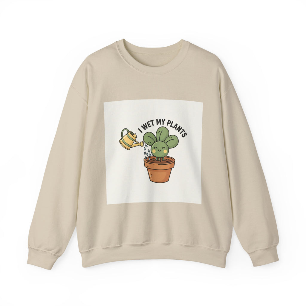 I Wet My Plants Sweatshirt | Plant Parent Humor, Succulent Pun, Sage Palette