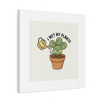 I Wet My Plants Canvas | Plant Parent Humor, Succulent Pun Wall Art