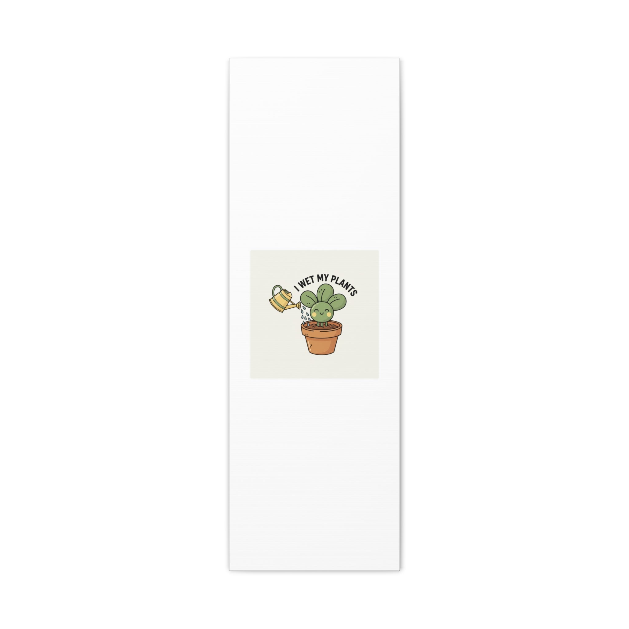 I Wet My Plants Canvas | Plant Parent Humor, Succulent Pun Wall Art