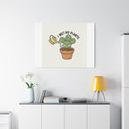 I Wet My Plants Canvas | Plant Parent Humor, Succulent Pun Wall Art