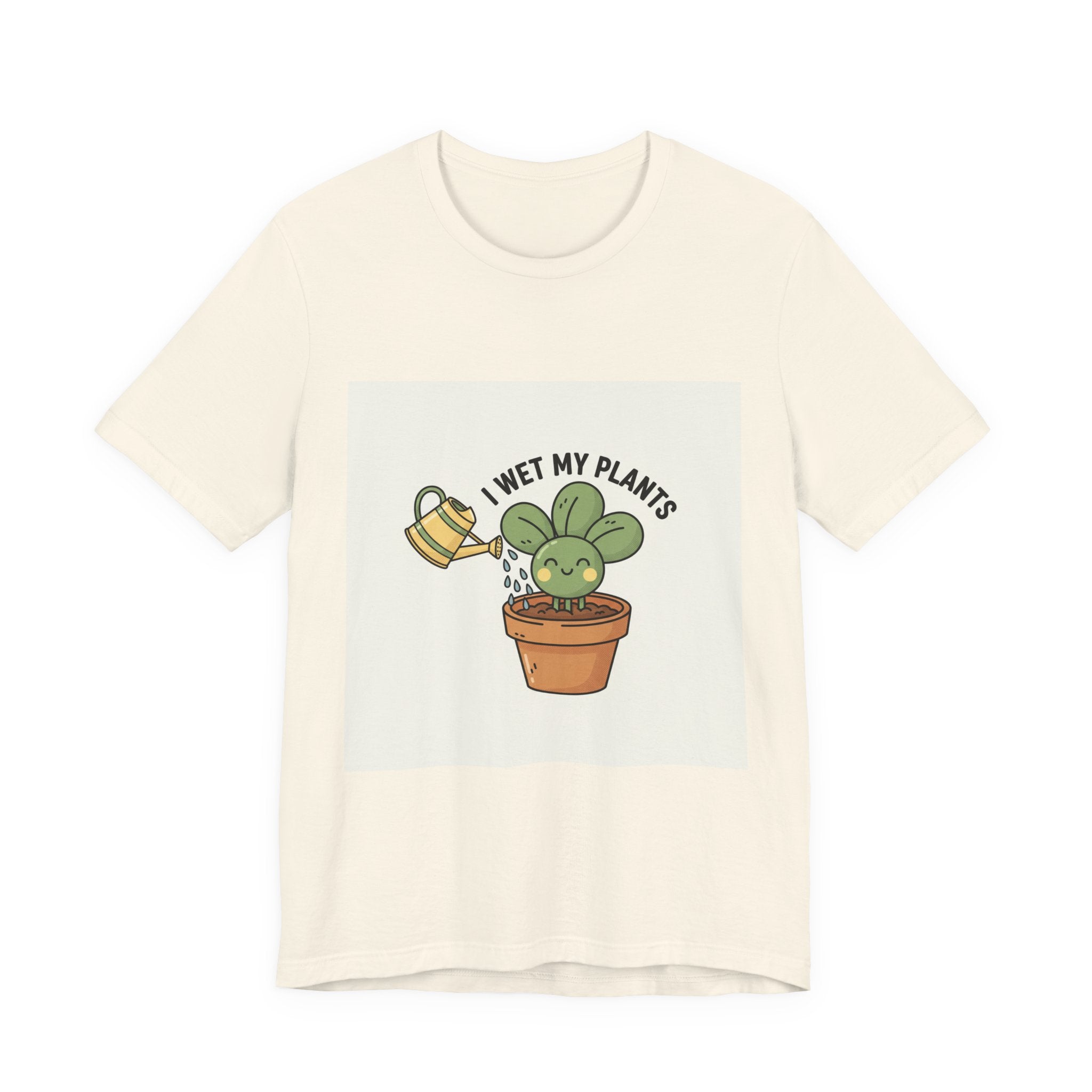 I Wet My Plants Tee | Plant Parent Humor, Succulent Pun Shirt